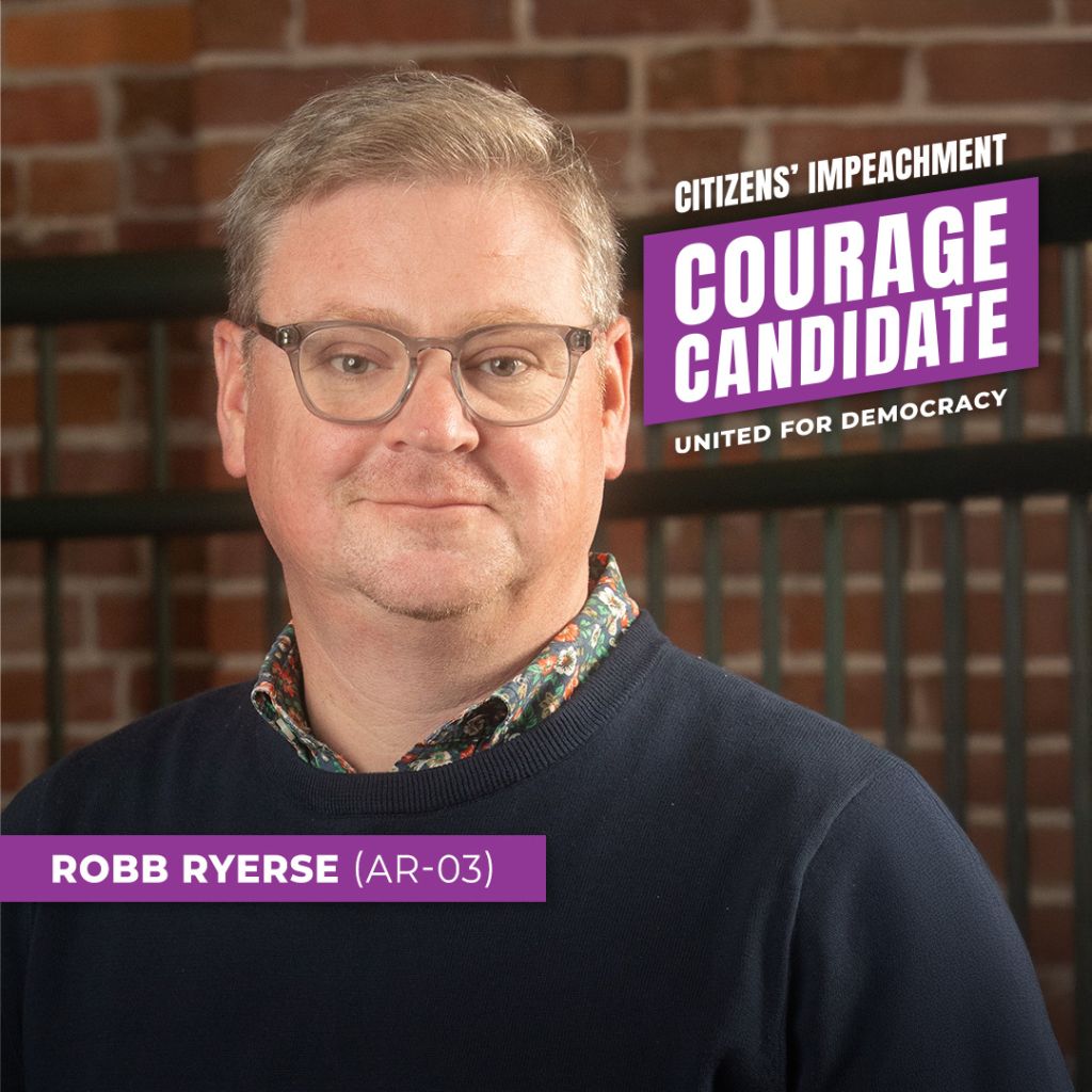 Arkansas Courage Candidate Robb Ryerse District AR-03